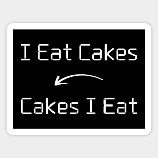 I eat Cakes T-Shirt mug apparel hoodie tote gift sticker pillow art pin Magnet